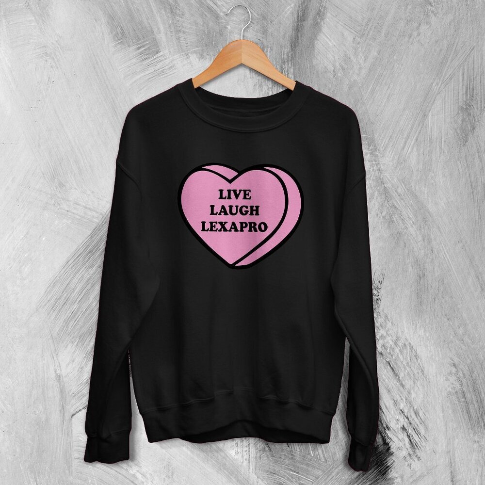 Y2K Sweatshirt Live Laugh Lexapro Sweater Anxiety Meme Clothing 17